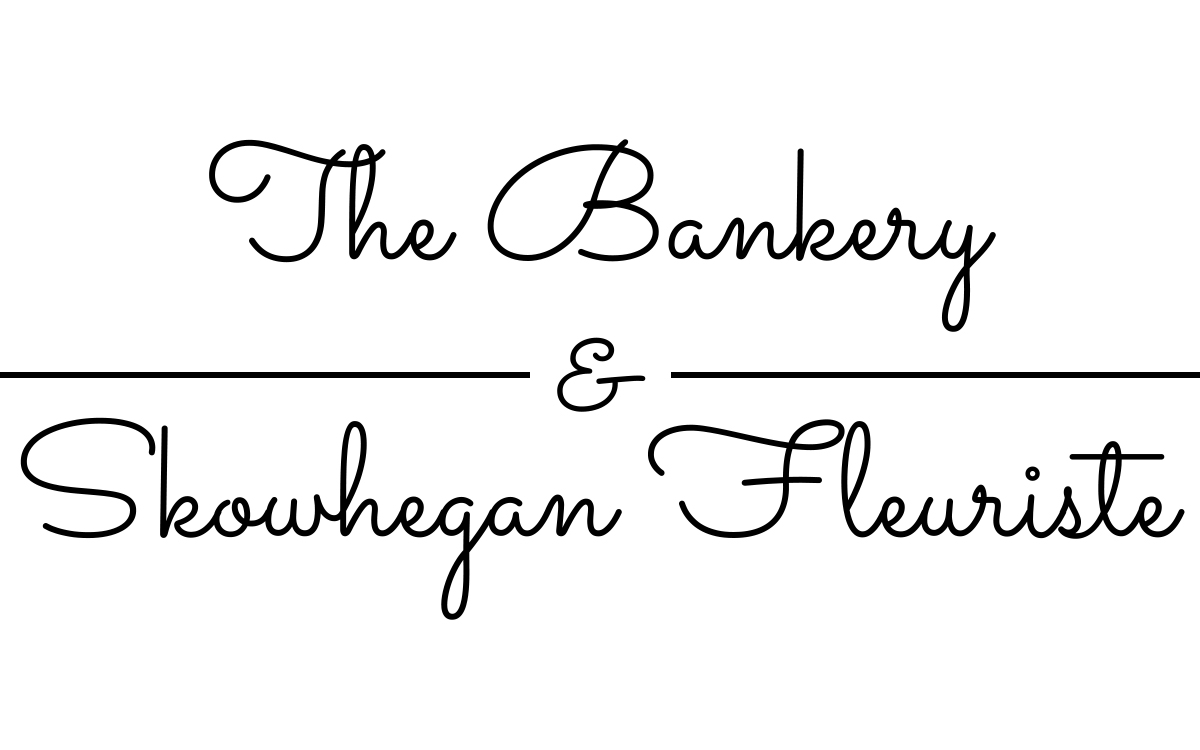 The Bankery & Skowhegan Fleuriste